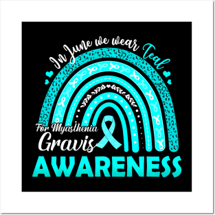 June Wear Teal Myasthenia Gravis Awareness Posters and Art